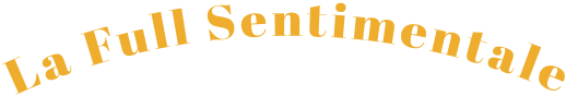 La Full Sentimentale